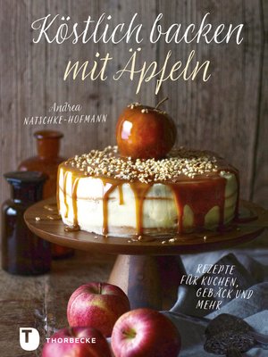 cover image of Köstlich backen mit Äpfeln
